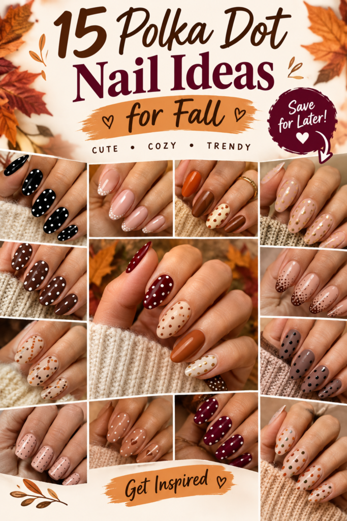 15 Polka Dot Nail Ideas for Fall
