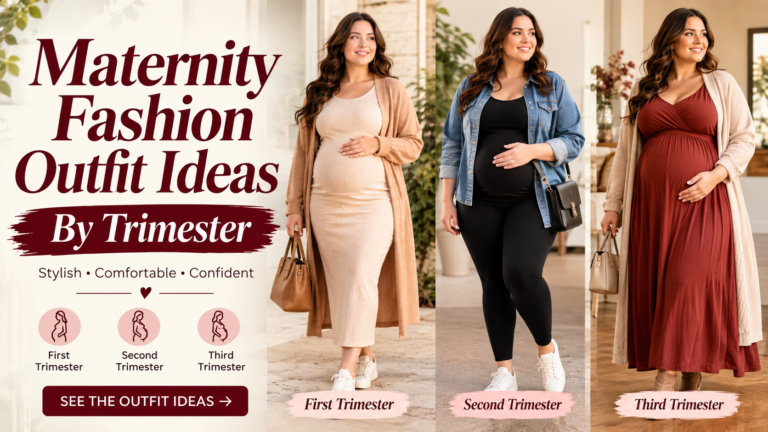 Maternity Fashion Outfit Ideas by Trimester (2026 Guide)